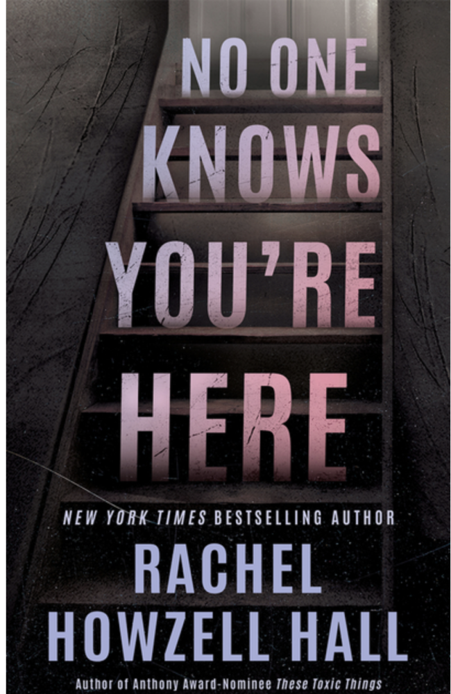 Cover of No One Knows You're Here by Rachel Howzell Hall