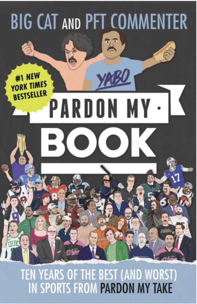 Cover of Pardon My Book: Ten Years of the Best (and Worst) in Sports from Pardon My Take by Dan "Big Cat" Katz