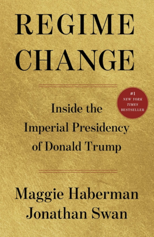 Cover of Regime Change: Inside the Imperial Presidency of Donald Trump by Maggie Haberman