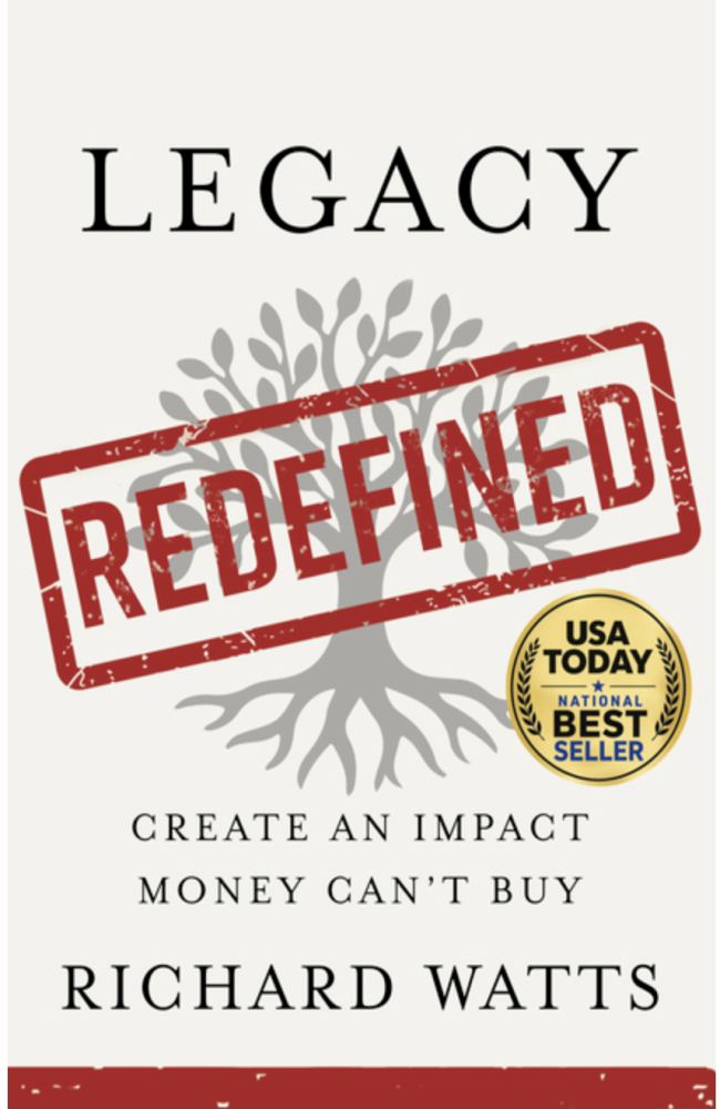 Cover of Legacy Redefined: Create an Impact Money Can't Buy by Richard Watts