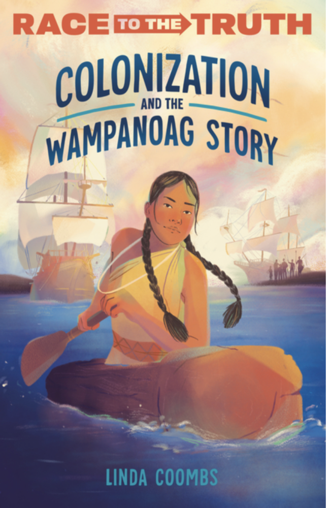 Cover of Colonization and the Wampanoag Story (Race to the Truth) by Linda Coombs