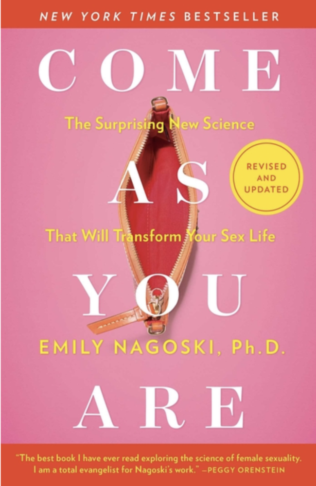 Cover of Come as You Are: Revised and Updated: The Surprising New Science That Will Transform Your Sex Life Contributor(s): Nagoski, Emily (Author) by Emily Nagoski