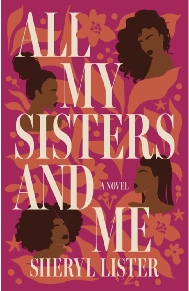 Cover of All My Sisters and Me by Sheryl Lister