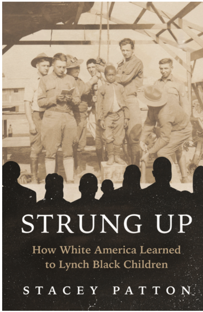 Cover of Strung Up: How White America Learned to Lynch Black Children by Stacey Patton